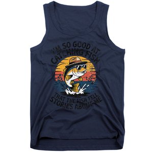 IM So Good At Catching Fish That The Fish Tell Stories Tank Top