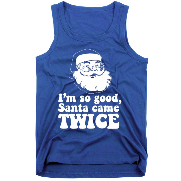 IM So Good Santa Came Twice Vintage Christmas Meme Funny Gift Tank Top