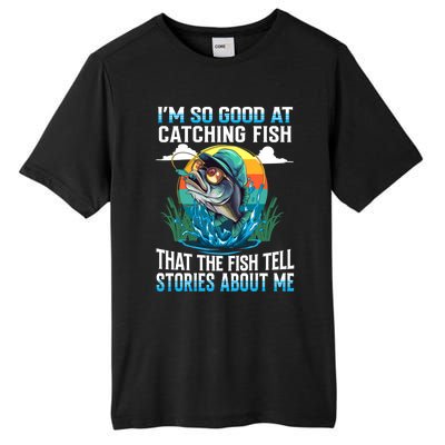 IM So Good At Catching Fish Legendary Angler Gift Tall Fusion ChromaSoft Performance T-Shirt