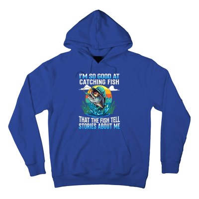 IM So Good At Catching Fish Legendary Angler Gift Hoodie