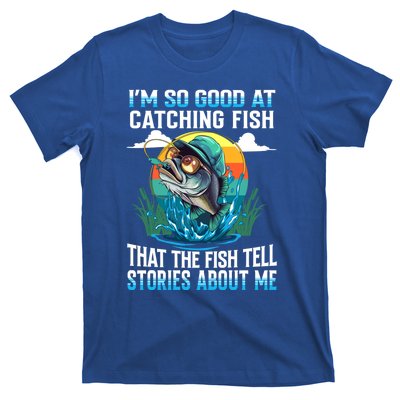 IM So Good At Catching Fish Legendary Angler Gift T-Shirt