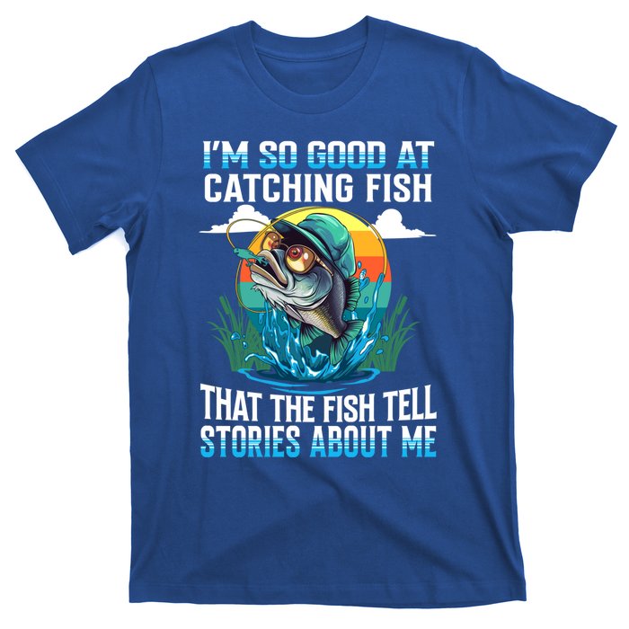 IM So Good At Catching Fish Legendary Angler Gift T-Shirt