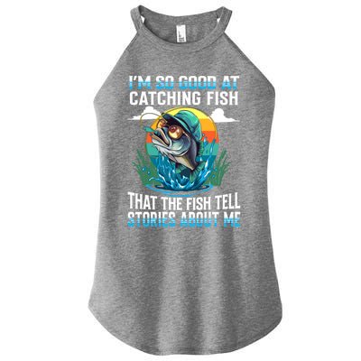 IM So Good At Catching Fish Legendary Angler Gift Women’s Perfect Tri Rocker Tank