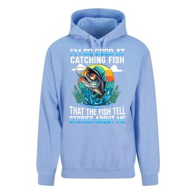 IM So Good At Catching Fish Legendary Angler Gift Unisex Surf Hoodie