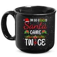 I'm So Good Santa Came Twice 15oz Campfire Ceramic Mug