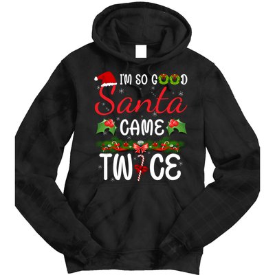 I'm So Good Santa Came Twice Tie Dye Hoodie