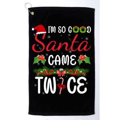 I'm So Good Santa Came Twice Golf Towel