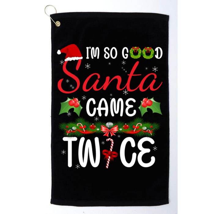 I'm So Good Santa Came Twice Golf Towel