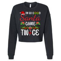 I'm So Good Santa Came Twice Cropped Pullover Crew
