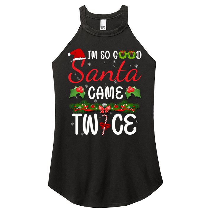 I'm So Good Santa Came Twice Women's Perfect Tri Rocker Tank