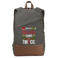 I'm So Good Santa Came Twice Cotton Canvas Backpack
