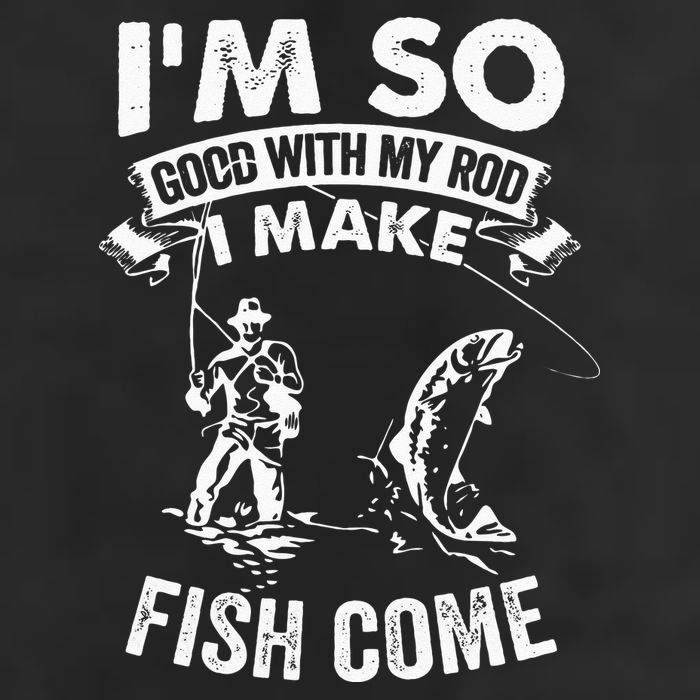 I'm So Good With My Rod I Make Fish Come 7 Panel Mesh Trucker Snapback Hat