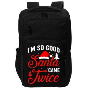 Im So Good Santa Came Twice Naughty Ugly Dirty Santa Gift Impact Tech Backpack