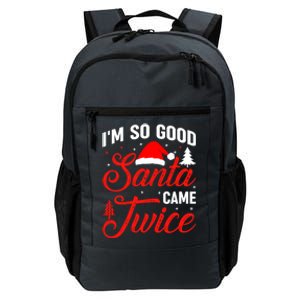 Im So Good Santa Came Twice Naughty Ugly Dirty Santa Gift Daily Commute Backpack