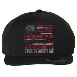 IM So Good At Catching Fish That The Fish Tell Stories Wool Snapback Cap