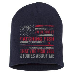 IM So Good At Catching Fish That The Fish Tell Stories Short Acrylic Beanie