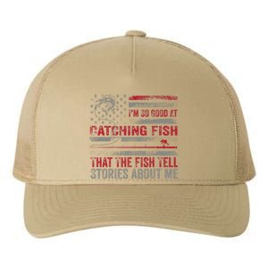 IM So Good At Catching Fish That The Fish Tell Stories Yupoong Adult 5-Panel Trucker Hat