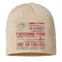 IM So Good At Catching Fish That The Fish Tell Stories Sustainable Beanie