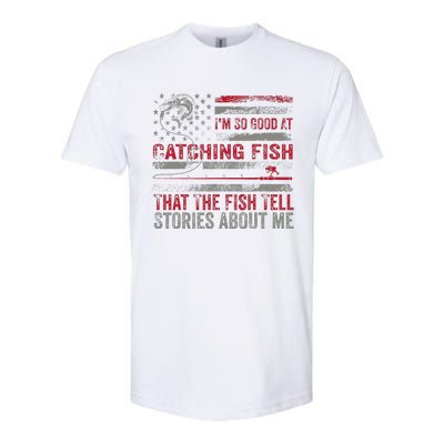 IM So Good At Catching Fish That The Fish Tell Stories Softstyle CVC T-Shirt