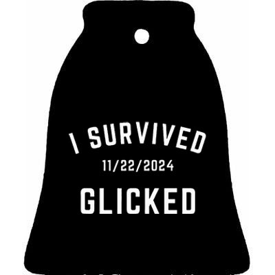 I Survived Glicked Wickiator Nov 22 2024 Ceramic Bell Ornament