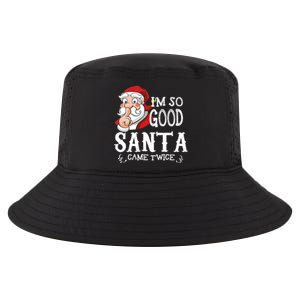 I'm So Good Santa Came Twice Christmas Pajama Funny Gifts Cool Comfort Performance Bucket Hat