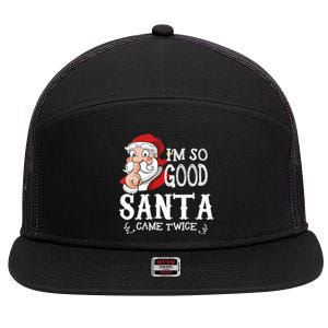 I'm So Good Santa Came Twice Christmas Pajama Funny Gifts 7 Panel Mesh Trucker Snapback Hat