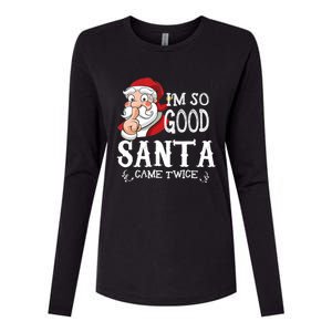 I'm So Good Santa Came Twice Christmas Pajama Funny Gifts Womens Cotton Relaxed Long Sleeve T-Shirt