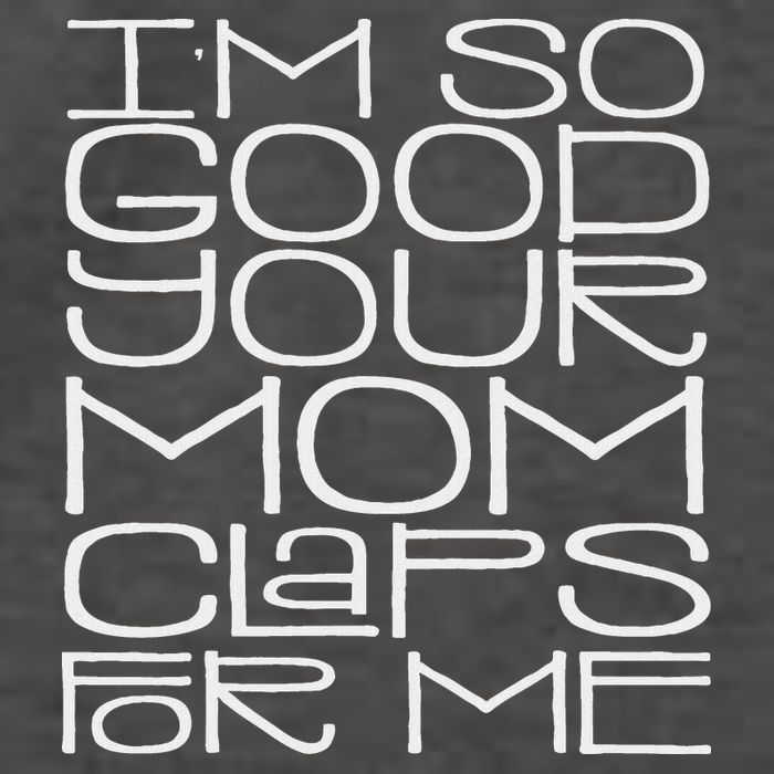 IM So Good Your Mom Claps For Me Funny Quote Vector Backpack