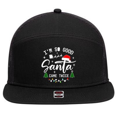 Im So Good Santa Came Twice Funny Christmas Lights 7 Panel Mesh Trucker Snapback Hat