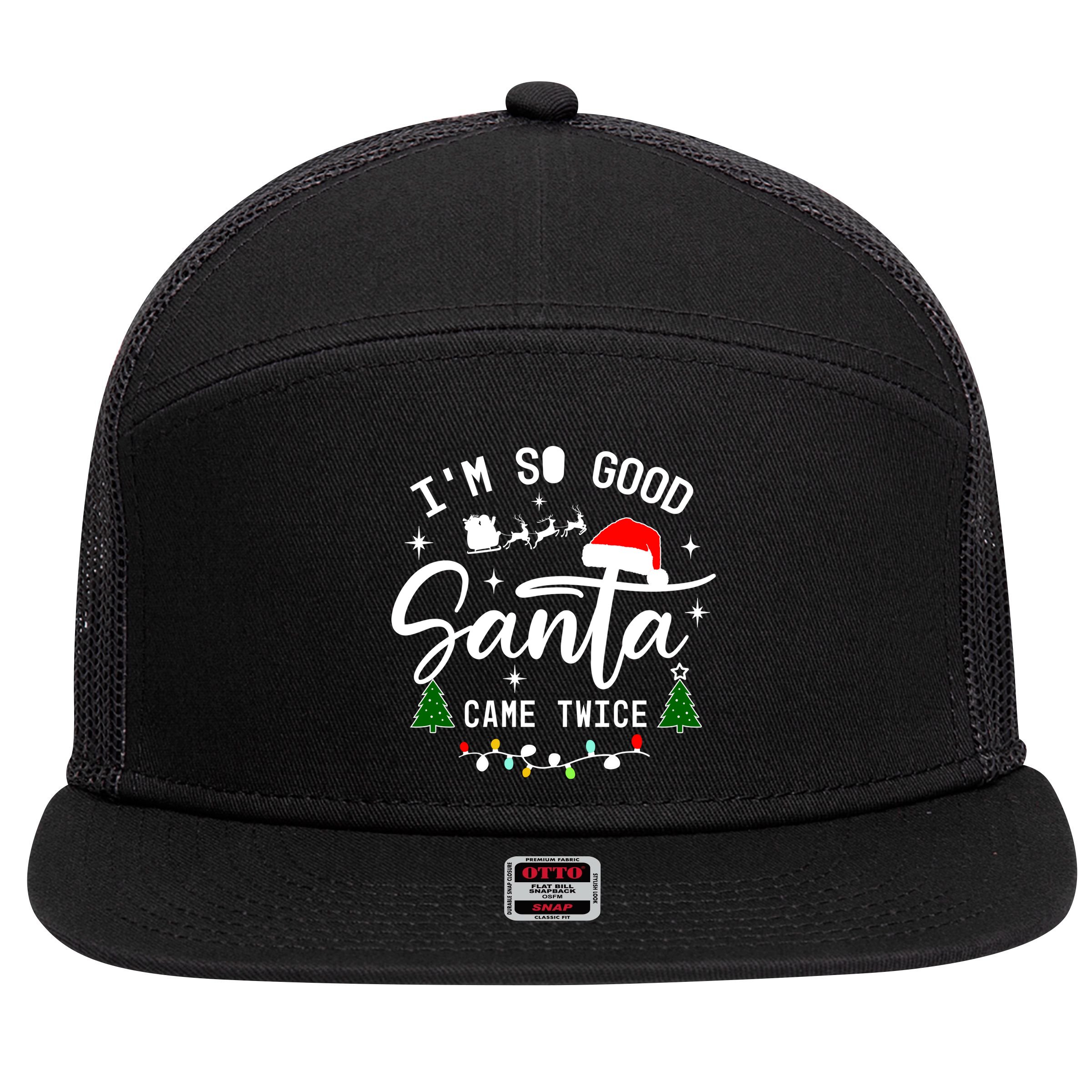 Im So Good Santa Came Twice Funny Christmas Lights 7 Panel Mesh Trucker Snapback Hat