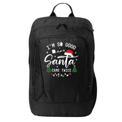 Im So Good Santa Came Twice Funny Christmas Lights City Backpack