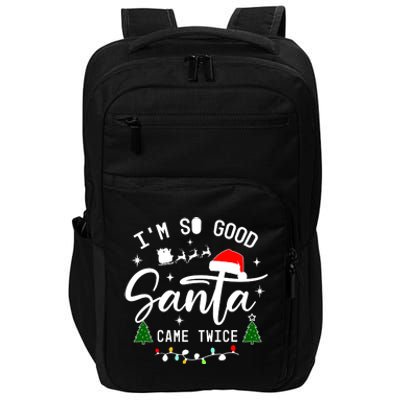 Im So Good Santa Came Twice Funny Christmas Lights Impact Tech Backpack