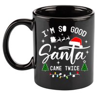 Im So Good Santa Came Twice Funny Christmas Lights 11oz C Handle Ceramic Mug