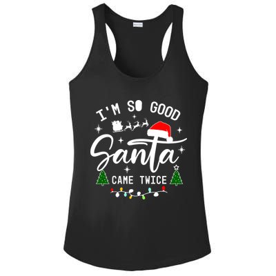 Im So Good Santa Came Twice Funny Christmas Lights Ladies PosiCharge Competitor Racerback Tank