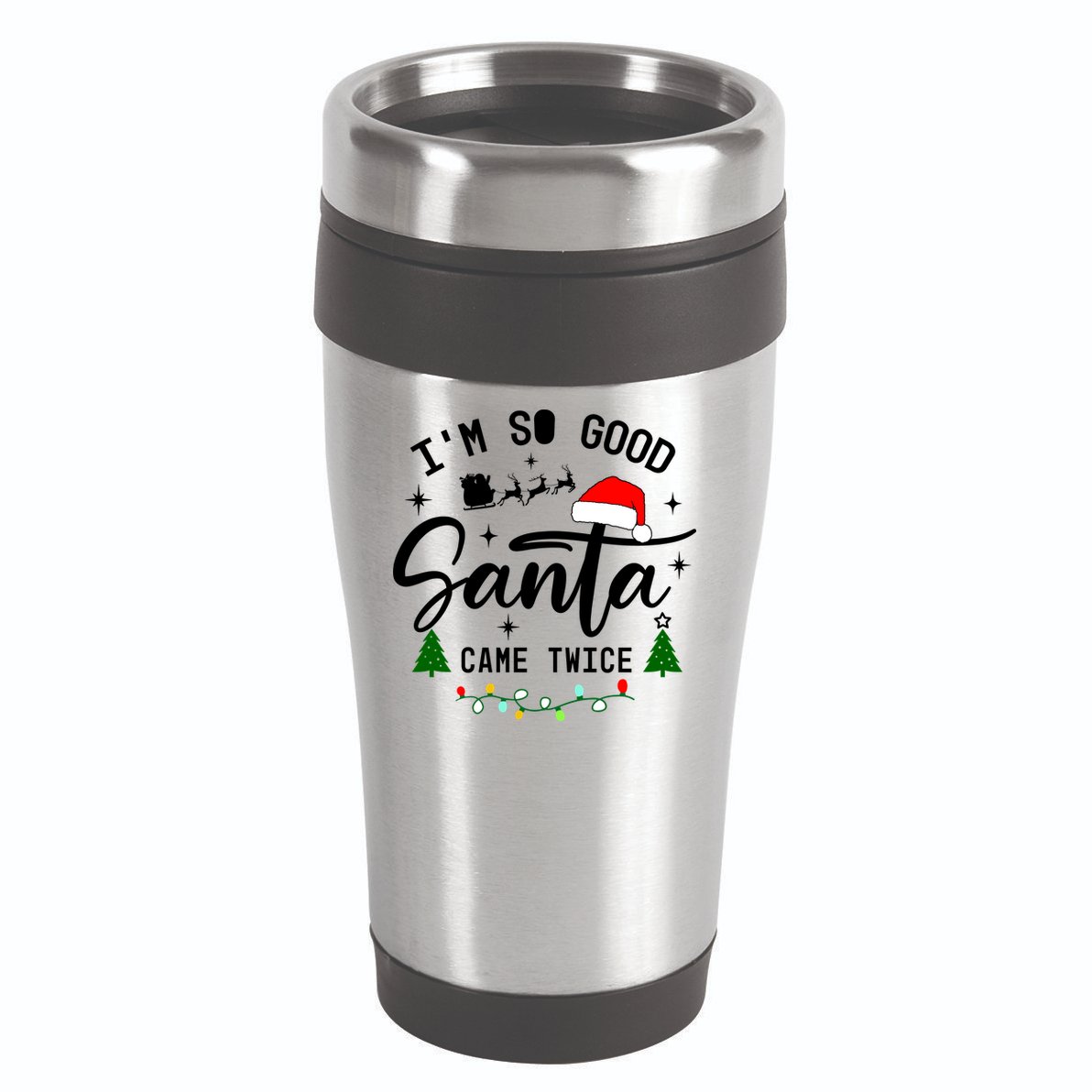 Im So Good Santa Came Twice Funny Christmas Lights 16oz Travel Tumbler