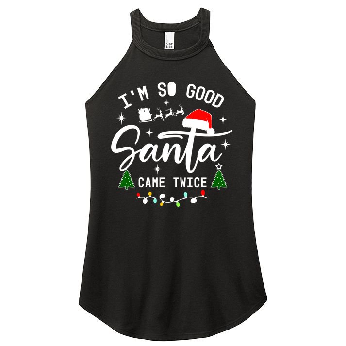 Im So Good Santa Came Twice Funny Christmas Lights Women's Perfect Tri Rocker Tank