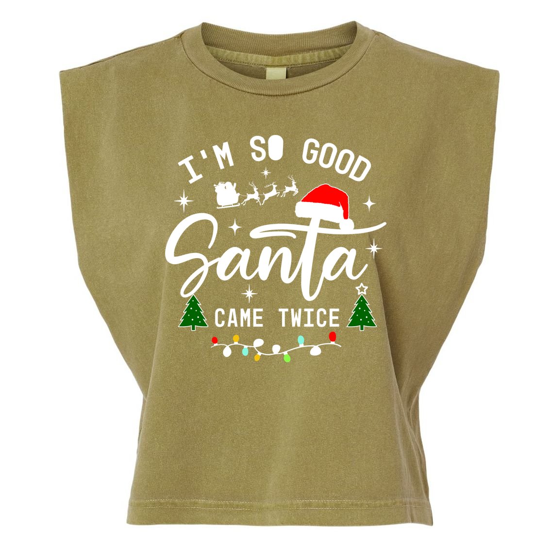 Im So Good Santa Came Twice Funny Christmas Lights Garment-Dyed Women's Muscle Tee