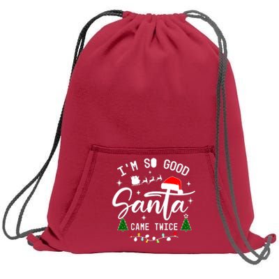 Im So Good Santa Came Twice Funny Christmas Lights Sweatshirt Cinch Pack Bag