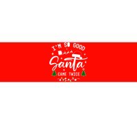 Im So Good Santa Came Twice Funny Christmas Lights Bumper Sticker