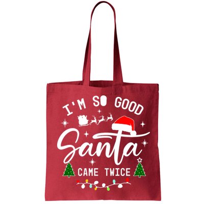 Im So Good Santa Came Twice Funny Christmas Lights Bag