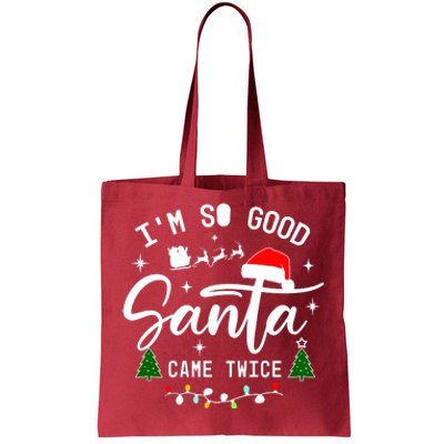 Im So Good Santa Came Twice Funny Christmas Lights Tote Bag