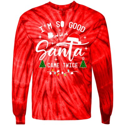 Im So Good Santa Came Twice Funny Christmas Lights Tie-Dye Long Sleeve Shirt