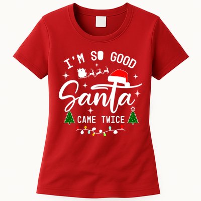 Im So Good Santa Came Twice Funny Christmas Lights Womens T-Shirt