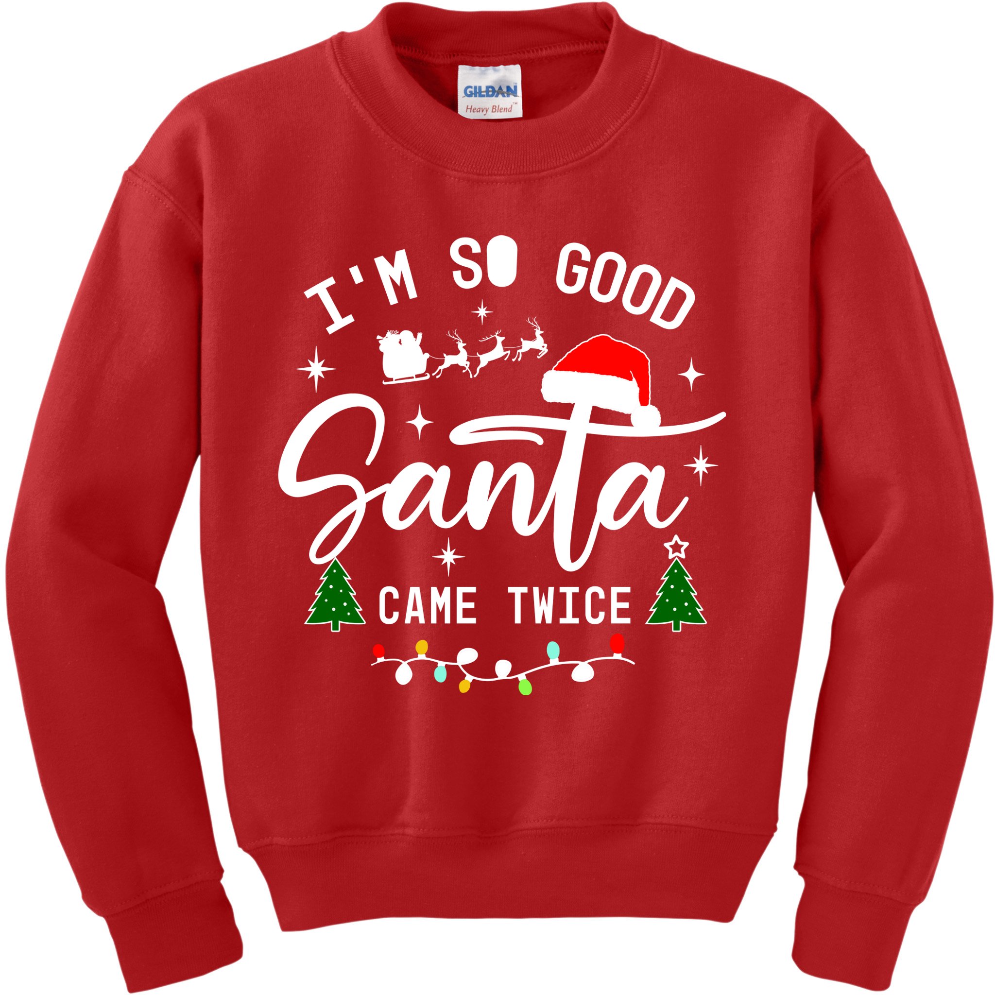 Im So Good Santa Came Twice Funny Christmas Lights Kids Sweatshirt