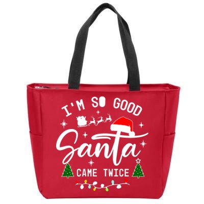 Im So Good Santa Came Twice Funny Christmas Lights Zip Tote Bag
