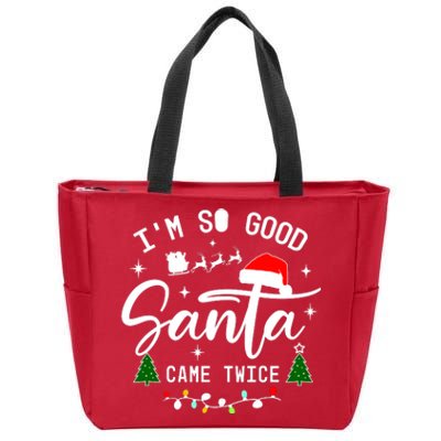 Im So Good Santa Came Twice Funny Christmas Lights Zip Tote Bag