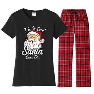 I'm So Good Santa Came Twice Funny Santa Claus Christmas Women's Flannel Pajama Set