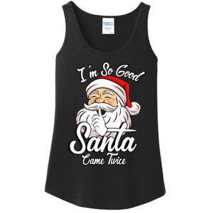 I'm So Good Santa Came Twice Funny Santa Claus Christmas Ladies Essential Tank