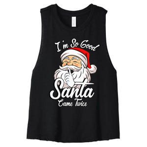 I'm So Good Santa Came Twice Funny Santa Claus Christmas Women's Racerback Cropped Tank