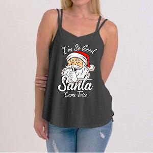 I'm So Good Santa Came Twice Funny Santa Claus Christmas Women's Strappy Tank